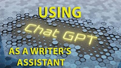 Using ChatGPT as a Writer's Assistant