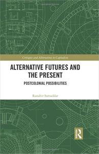 Alternative Futures and the Present Postcolonial Possibilities