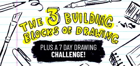 The 3 Building Blocks of Drawing & a 7 Day Challenge for Quick Growth