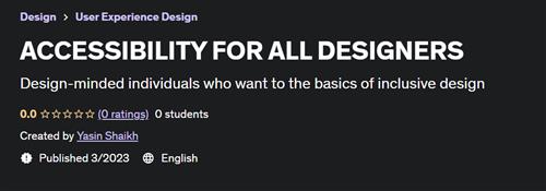 Accessibility For All Designers