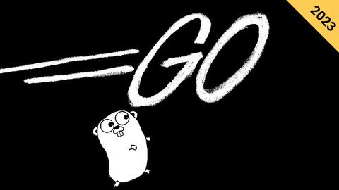 Go (Golang) Programming - The Complete Go Bootcamp 2023