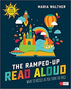 The Ramped-Up Read Aloud What to Notice as You Turn the Page