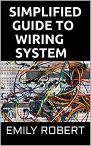 SIMPLIFIED GUIDE TO WIRING SYSTEM