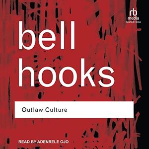 Outlaw Culture Resisting Representations [Audiobook]