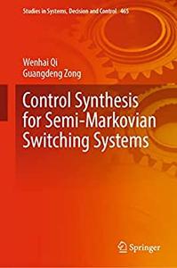Control Synthesis for Semi-Markovian Switching Systems