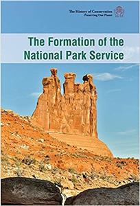 The Formation of the National Park Service